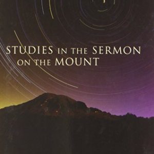 Studies in the Sermon on the Mount